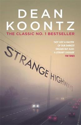 Dean Koontz - Strange Highways: A masterful collection of chilling short stories - 9781472248244 - V9781472248244