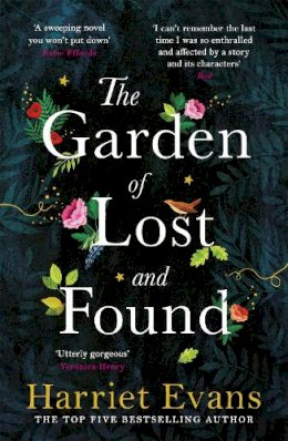 Harriet Evans - The Garden of Lost and Found: The gripping tale of the power of family love - 9781472251039 - V9781472251039