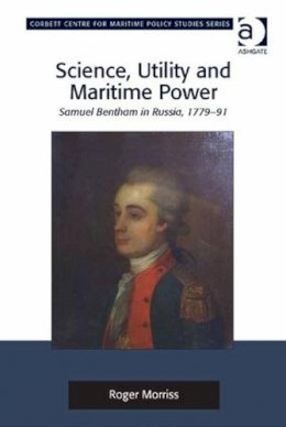 Roger Morriss - Science, Utility and Maritime Power - 9781472412676 - V9781472412676