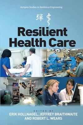 Professor Erik Hollnagel - Resilient Health Care - 9781472469199 - V9781472469199