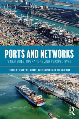 Harry Geerlings - Ports and Networks: Strategies, Operations and Perspectives - 9781472485038 - V9781472485038