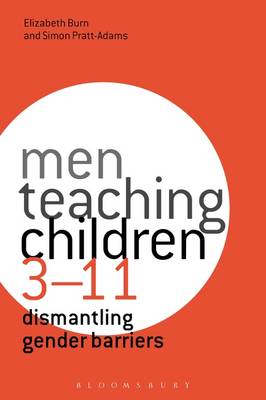 Elizabeth Burn - Men Teaching Children 3-11: Dismantling Gender Barriers - 9781472527356 - V9781472527356
