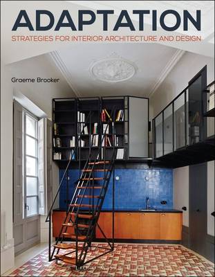 Graeme Brooker - Adaptation Strategies for Interior Architecture and Design - 9781472567130 - V9781472567130