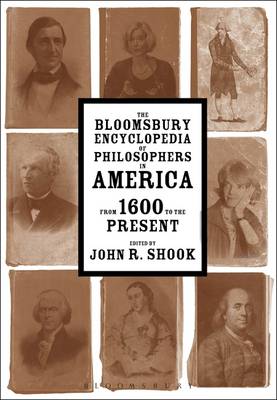 John R. Shook (Ed.) - The Bloomsbury Encyclopedia of Philosophers in America: From 1600 to the Present - 9781472570543 - V9781472570543