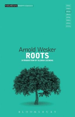Arnold Wesker - Roots - 9781472574596 - V9781472574596