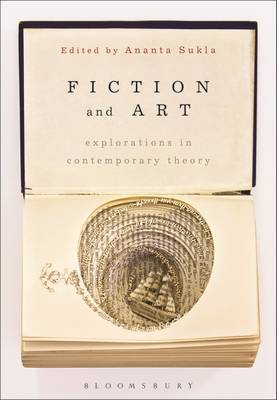 Sukla Ananta Ch - Fiction and Art: Explorations in Contemporary Theory - 9781472575036 - V9781472575036