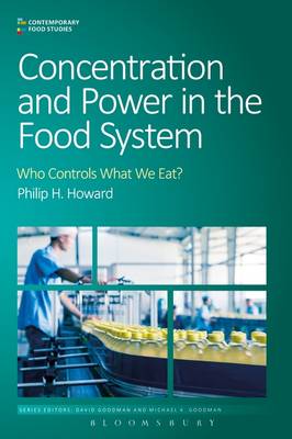 Philip H. Howard - Concentration and Power in the Food System: Who Controls What We Eat? - 9781472581112 - V9781472581112