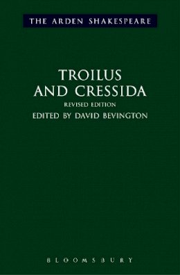 William Shakespeare - Troilus and Cressida: Third Series, Revised Edition (Arden Shakespeare) - 9781472584731 - V9781472584731