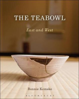 Bonnie Kemske - The Teabowl: East and West - 9781472585608 - V9781472585608