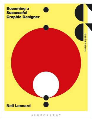 Neil Leonard - Becoming a Successful Graphic Designer - 9781472591197 - V9781472591197