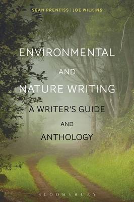Sean Prentiss - Environmental and Nature Writing: A Writer´s Guide and Anthology - 9781472592521 - V9781472592521