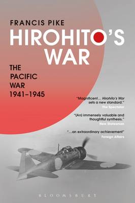 Francis Pike - Hirohito´s War: The Pacific War, 1941-1945 - 9781472596710 - V9781472596710