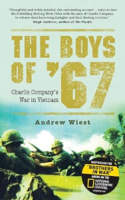 Andrew Wiest - The Boys of ’67: Charlie Company’s War in Vietnam - 9781472803337 - V9781472803337
