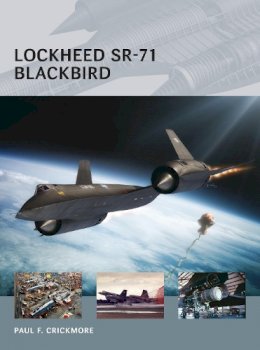 Paul F. Crickmore - Lockheed SR-71 Blackbird - 9781472804921 - V9781472804921