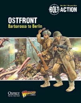 Warlord Games - Bolt Action: Ostfront: Barbarossa to Berlin - 9781472807397 - V9781472807397