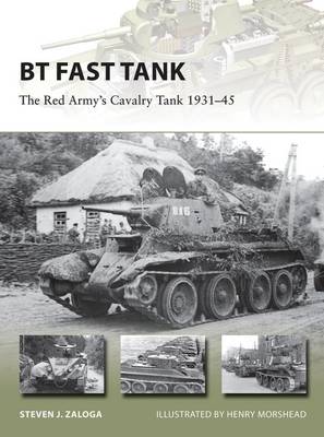 Steven J. Zaloga - BT Fast Tank: The Red Army´s Cavalry Tank 1931-45 - 9781472810656 - V9781472810656