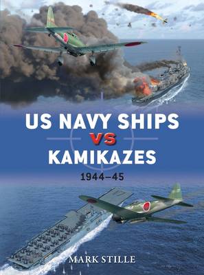 Mark Stille - US Navy Ships vs Kamikazes 1944-45 - 9781472812735 - V9781472812735