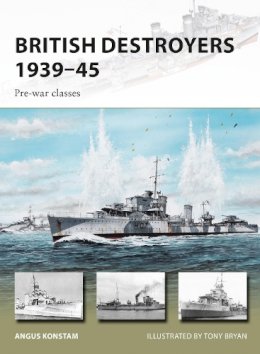 Angus Konstam - British Destroyers 1939–45: Pre-war classes - 9781472816368 - V9781472816368