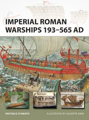 Raffaele D´amato - Imperial Roman Warships 193-565 AD - 9781472818263 - V9781472818263