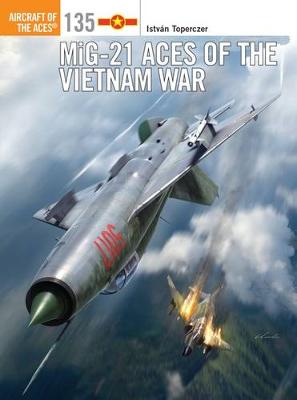 Istvan Toperczer - MiG-21 Aces of the Vietnam War - 9781472823564 - V9781472823564