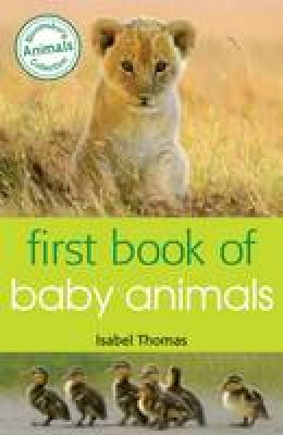 Isabel Thomas - First Book of Baby Animals - 9781472904003 - 9781472904003