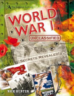 Nick Hunter - The National Archives: World War I: The Story Behind the War that Shook the World - 9781472905253 - V9781472905253
