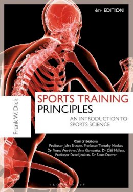 Dr. Frank W. Dick O.b.e. - Sports Training Principles: An Introduction to Sports Science - 9781472905277 - V9781472905277