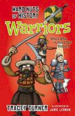 Tracey Turner - Hard Nuts of History: Warriors - 9781472905642 - V9781472905642