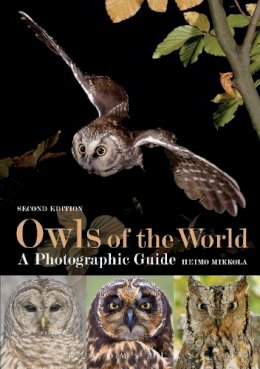Heimo Mikkola - Owls of the World - A Photographic Guide - 9781472905932 - V9781472905932