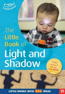 Linda Thornton - The Little Book of Light and Shadow: Little Books with Big Ideas (25) - 9781472906540 - V9781472906540