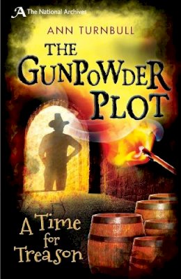 Ann Turnbull - The Gunpowder Plot: A Time for Treason - 9781472908476 - 9781472908476