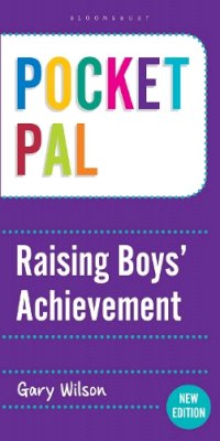 Wilson, Gary - Pocket PAL: Raising Boys' Achievement - 9781472909602 - V9781472909602