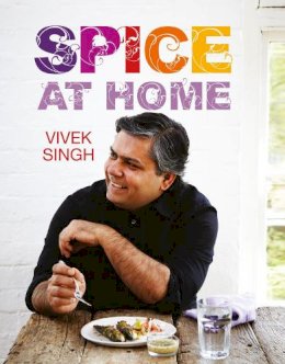 Vivek Singh - Spice At Home - 9781472910905 - V9781472910905