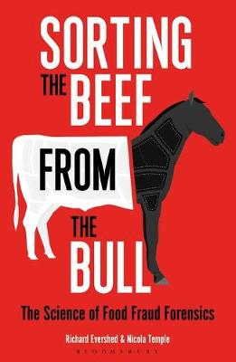 Richard Evershed - Sorting the Beef from the Bull: The Science of Food Fraud Forensics - 9781472911353 - V9781472911353