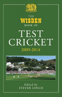  - The Wisden Book of Test Cricket 2009 - 2014 - 9781472913333 - V9781472913333