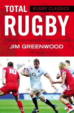 Jim Greenwood - Rugby Classics: Total Rugby: Fifteen-a-side Rugby for Player and Coach - 9781472918710 - V9781472918710
