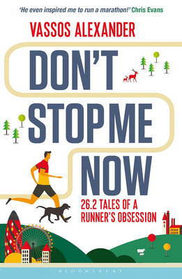 Vassos Alexander - Don´t Stop Me Now: 26.2 Tales of a Runner´s Obsession - 9781472921543 - V9781472921543