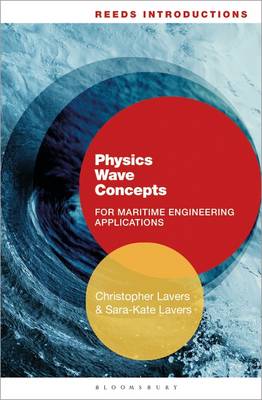 Christopher Lavers - Reeds Introductions: Physics Wave Concepts for Marine Engineering Applications - 9781472922151 - V9781472922151