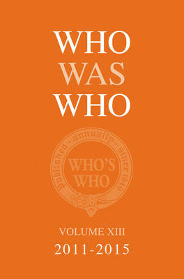 Dk - Who Was Who Volume XIII 2011-2015 - 9781472924322 - V9781472924322