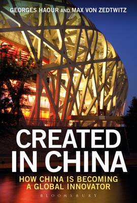 Georges Haour - Created in China: How China is Becoming a Global Innovator - 9781472925138 - V9781472925138