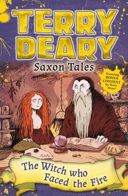 Terry Deary - Saxon Tales: The Witch Who Faced the Fire - 9781472929365 - V9781472929365