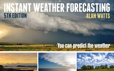 Alan Watts - Instant Weather Forecasting: You Can Predict the Weather - 9781472929730 - V9781472929730