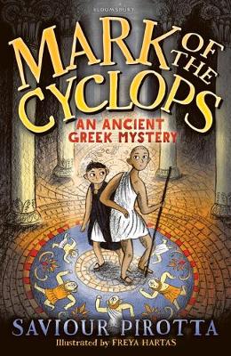 Saviour Pirotta - Mark of the Cyclops: An Ancient Greek Mystery - 9781472934147 - V9781472934147 Saviour Pirotta - Mark of the Cyclops: An Ancient Greek Mystery - 9781472934147 - V9781472934147
