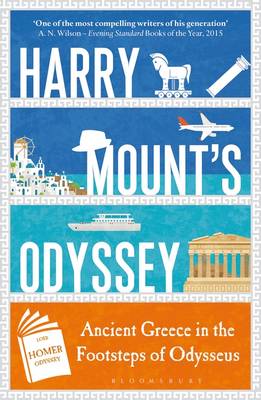Harry Mount - Harry Mount's Odyssey: Ancient Greece in the Footsteps of Odysseus - 9781472935960 - V9781472935960