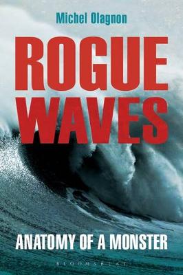 Michel Olagnon - Rogue Waves: Anatomy of a Monster - 9781472936219 - V9781472936219