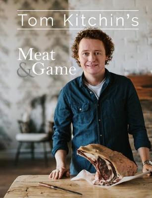 Tom Kitchin - Tom Kitchin's Meat and Game - 9781472937803 - V9781472937803