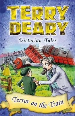 Terry Deary - Victorian Tales: Terror on the Train - 9781472939371 - V9781472939371