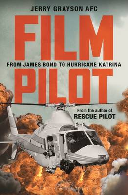 Jerry Grayson - Film Pilot: From James Bond to Hurricane Katrina - 9781472941077 - V9781472941077