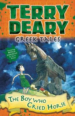 Terry Deary - Greek Tales: The Boy Who Cried Horse - 9781472942012 - V9781472942012