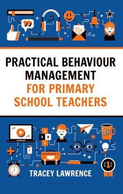 Tracey Lawrence - Practical Behaviour Management for Primary School Teachers - 9781472942357 - V9781472942357